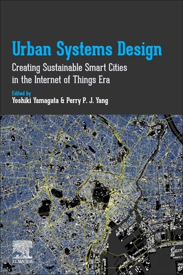Urban Systems Design: Creating Sustainable Smart Cities in the Internet of Things Era Cover Image