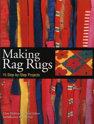 Making Rag Rugs: 15 Step-by-Step Projects Cover Image