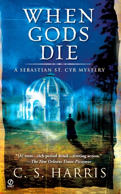 When Gods Die: A Sebastian St. Cyr Mystery