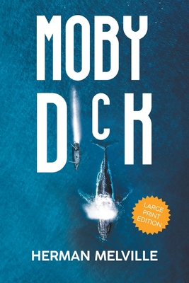 Moby Dick (LARGE PRINT, Extended Biography): Large Print Edition Cover Image