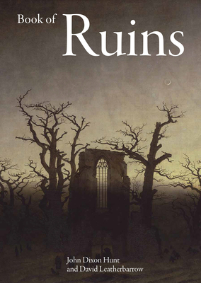 Book of Ruins By John Dixon Hunt, David Leatherbarrow Cover Image
