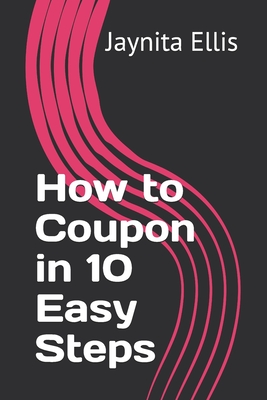 How to Coupon in 10 Easy Steps Cover Image