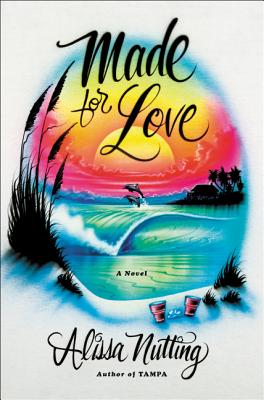 Cover Image for Made for Love: A Novel