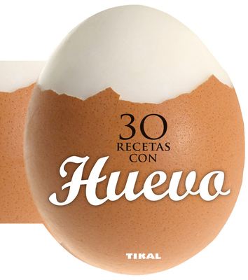 30 recetas con huevo (Cocina con forma) Cover Image
