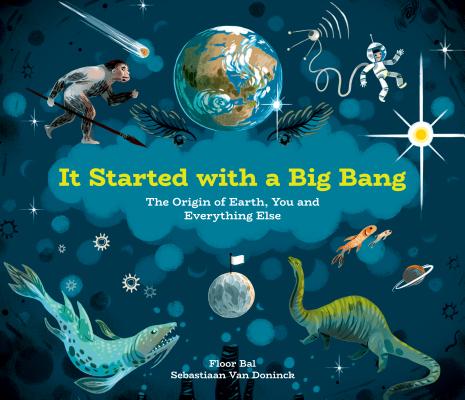 It Started with a Big Bang: The Origin of Earth, You and Everything Else Cover Image