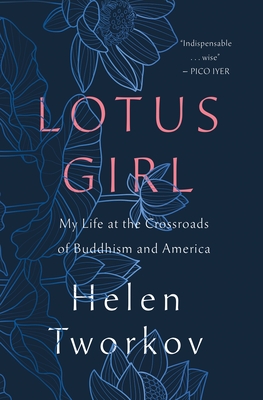Lotus Girl: My Life at the Crossroads of Buddhism and America Cover Image