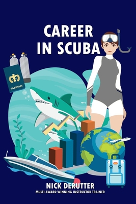 Career in SCUBA: How to Become a Dive Instructor and be Successful Cover Image
