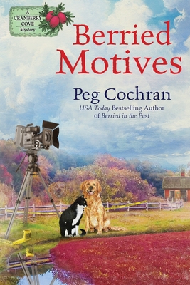 Berried Motives (Cranberry Cove Mystery #6) By Peg Cochran Cover Image