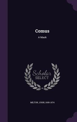Comus: A Mask By John Milton Cover Image