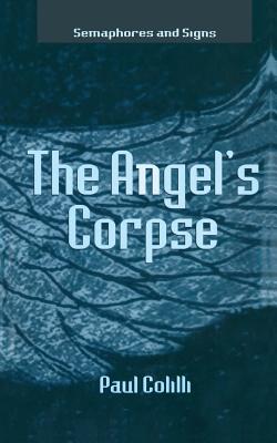 The Angel's Corpse (Semaphores and Signs)