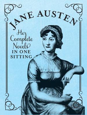 Jane Austen: The Complete Novels in One Sitting (RP Minis) By Jennifer Kasius Cover Image