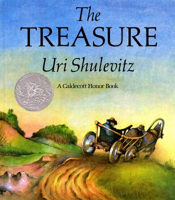 The Treasure By Uri Shulevitz, Uri Shulevitz (Illustrator) Cover Image