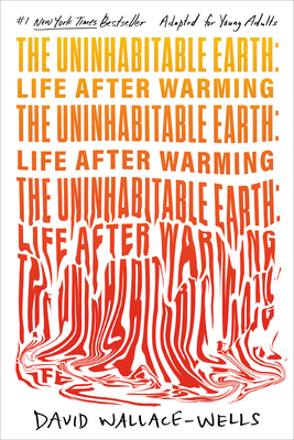 The Uninhabitable Earth (Adapted for Young Adults): Life After Warming Cover Image