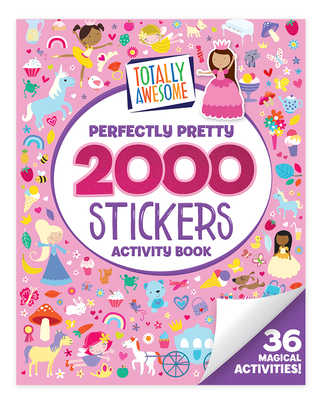 2000 Stickers Perfectly Pretty Activity Book: 36 Fun and Adorable Activities! Cover Image