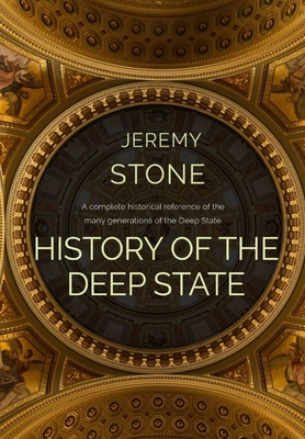 History of the Deep State By Jeremy Stone Cover Image