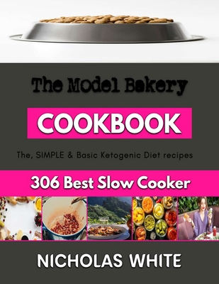 The Model Bakery: strawberry baking recipes By Nicholas White Cover Image