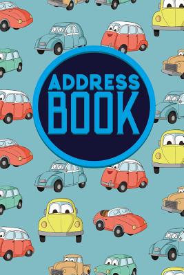 Address Book: Address Book For Kids, Paper Address Book, Contact Address Book, World Address Book, Cute Cars & Trucks Cover Cover Image