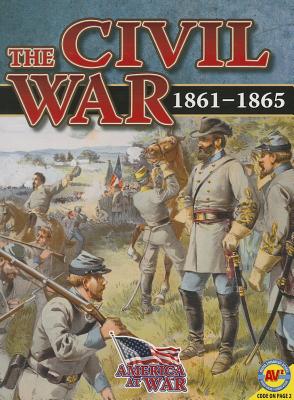 The Civil War: 1861-1865 (America at War (Av2)) Cover Image