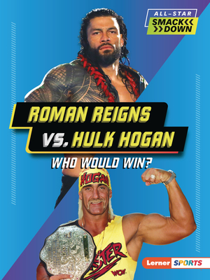 Roman Reigns vs. Hulk Hogan: Who Would Win? Cover Image