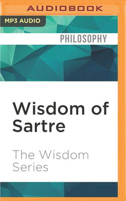 Wisdom of Sartre By The Wisdom Series, Michael Goldstrom (Read by) Cover Image