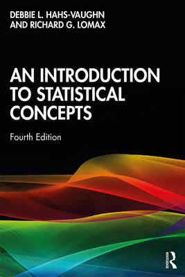 An Introduction to Statistical Concepts By Debbie L. Hahs-Vaughn, Richard G. Lomax Cover Image