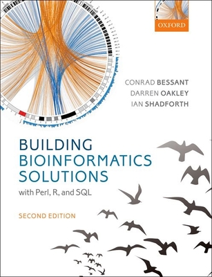 Building Bioinformatics Solutions: With Perl, R, and SQL By Conrad Bessant, Darren Oakley, Ian Shadforth Cover Image