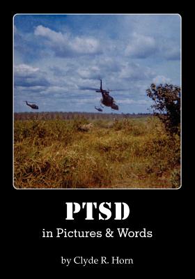 PTSD in Pictures & Words By Clyde R. Horn, Clyde R. Horn (Photographer) Cover Image
