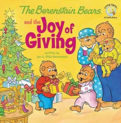 The Berenstain Bears and the Joy of Giving: The True Meaning of Christmas Cover Image