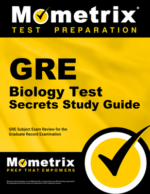 GRE Biology Test Secrets Study Guide: GRE Subject Exam Review for the Graduate Record Examination Cover Image