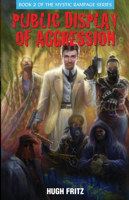 Public Display of Agression By Hugh Fritz Cover Image