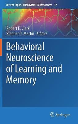 Cover for Behavioral Neuroscience of Learning and Memory (Current Topics in Behavioral Neurosciences #37)