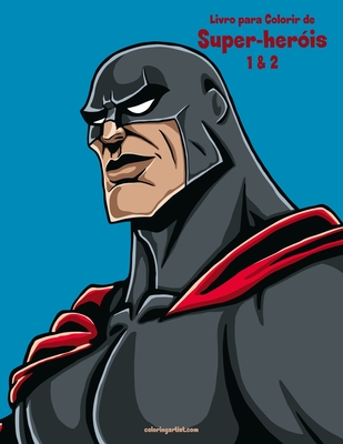 Livro para Colorir de Super-heróis 1 & 2 By Nick Snels Cover Image