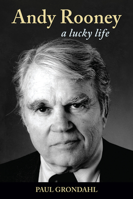 Andy Rooney: A Lucky Life (Excelsior Editions)
