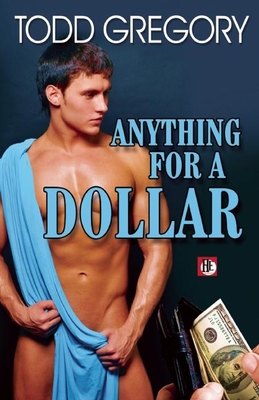 Anything for a Dollar By Todd Gregory (Editor) Cover Image