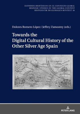 Towards the Digital Cultural History of the Other Silver Age Spain Cover Image