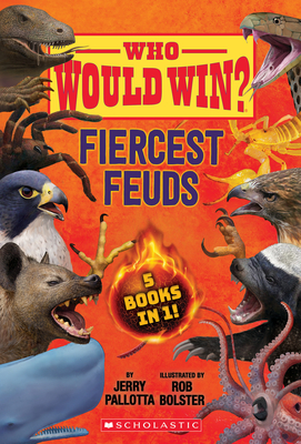 Who Would Win?: Fiercest Feuds By Jerry Pallotta, Rob Bolster (Illustrator) Cover Image