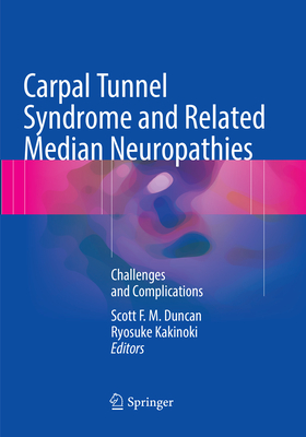 Carpal Tunnel Syndrome and Related Median Neuropathies: Challenges and Complications