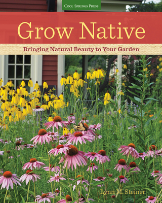 Grow Native: Bringing Natural Beauty to Your Garden Cover Image