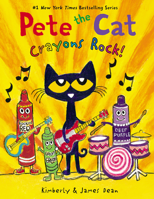 Pete the Cat: Crayons Rock! (Hardcover)