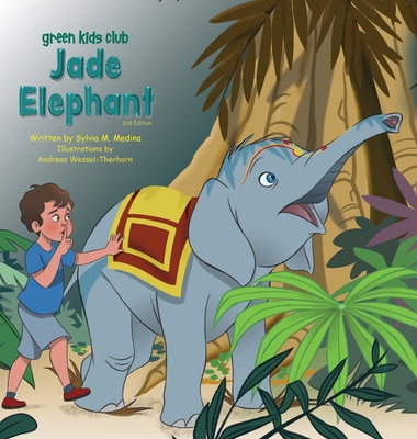 Jade Elephant - 3rd Edition - Hardback By Sylvia Medina, Andreas Wessel-Therhorn (Illustrator) Cover Image