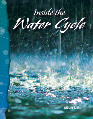 Inside the Water Cycle (Science: Informational Text) Cover Image