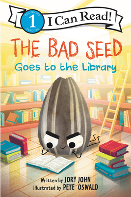 The Bad Seed Goes to the Library (I Can Read Level 1) By Jory John, Pete Oswald (Illustrator) Cover Image