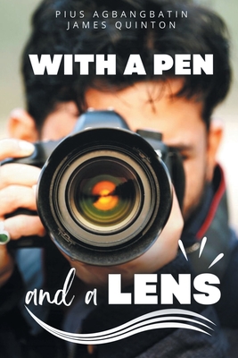 With a Pen and a Lens (These First Letters, Book Three) Cover Image