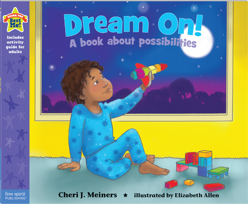 Dream On!: A book about possibilities (Being the Best Me!®) Cover Image