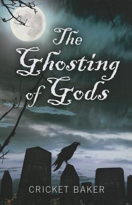 The Ghosting of Gods Cover Image
