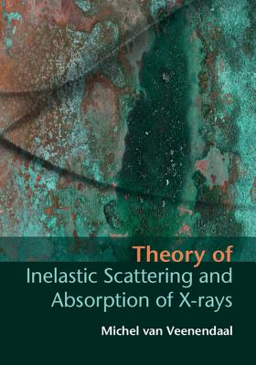 Theory of Inelastic Scattering and Absorption of X-Rays Cover Image