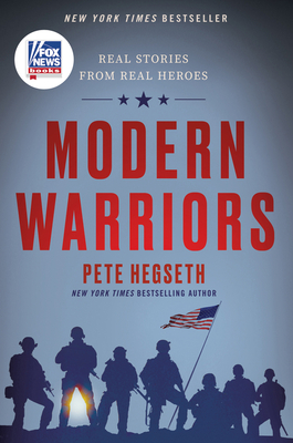Modern Warriors: Real Stories from Real Heroes By Pete Hegseth Cover Image