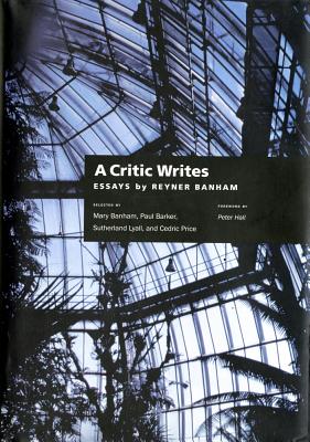 A Critic Writes: Selected Essays by Reyner Banham | Book Bin 