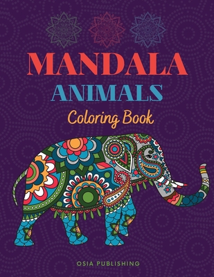 Download Mandala Animals Coloring Book Coloring Book With Amazing And Relaxing Mandalas For Teens And Adults Stress Relieving Animal Designs Paperback Point Reyes Books