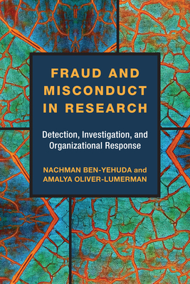 Fraud and Misconduct in Research: Detection, Investigation, and Organizational Response Cover Image